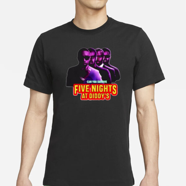 Can You Survive Five Nights At Diddy's T-Shirt