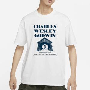 Charles Wesley Godwin State Fair Of West Virginia Show T-Shirt