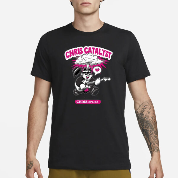 Chris Splitz Chris Catalyst T-Shirt1