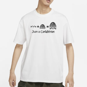 $Cwif Just A Catwifhat T-Shirt