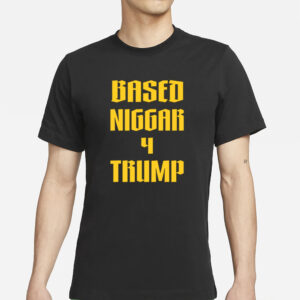Derrick Gibson Based Niggar 4 Trump T-Shirts
