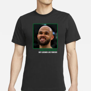 Derrick White Dw Teeth Heroes Get Remembered But Legends Live Forever T-Shirts