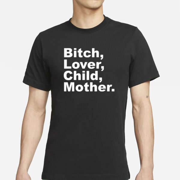 Feels So Good Records Bitch Lover Child Mother T-Shirts