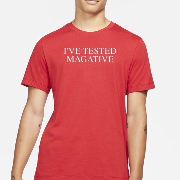 I’VE TESTED MAGATIVE – Wilkow Majority T-Shirt1