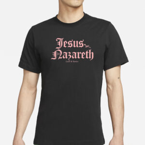 Jesus Nazareth Lord & Savior T-Shirts