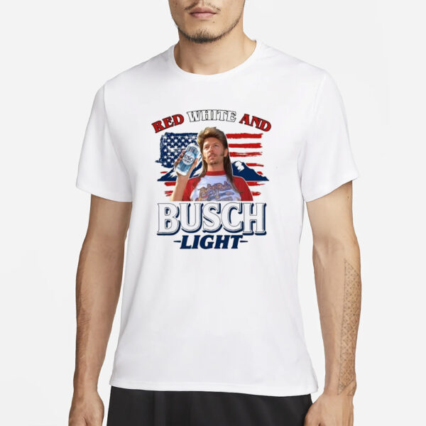 Joe Dirt 4th Of July Red White and Busch Light T-Shirt3