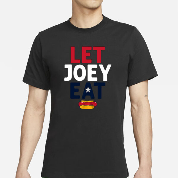 Joey Chestnut Let Joey Eat T-Shirts