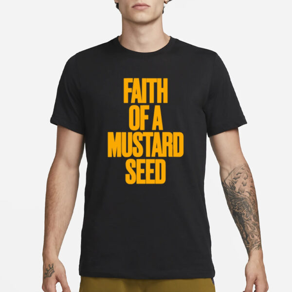 Nfr Podcast Faith Of A Mustard Seed T-Shirt1