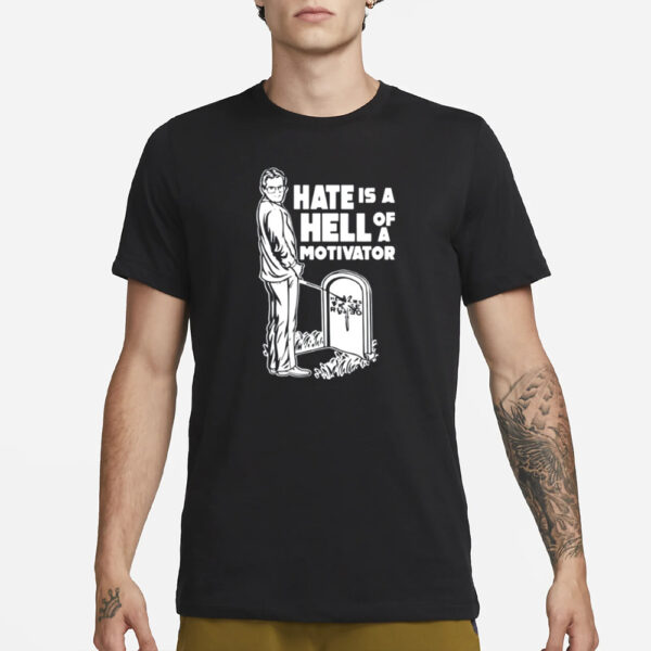 No Context Cornette Hate Is A Hell Of A Motivator T-Shirt3