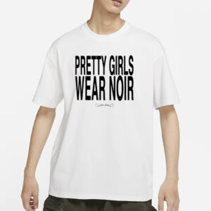 Pretty Girls Wear Noir T-Shirt