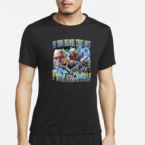 Raven Tekken If You Block This Mix I’ll Kill Myself T-Shirt2