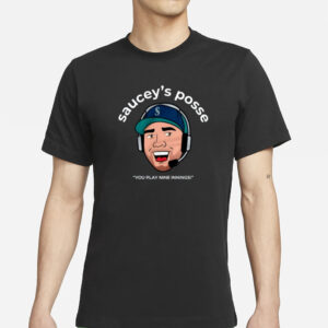 Seattle Mariners Saucey's Posse You Play Nine Innings T-Shirts