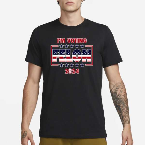 The Good Liars I'm Voting Felon 2024 T-Shirt1