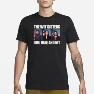 The Wit Sisters Dim Half And Nit T-Shirt3