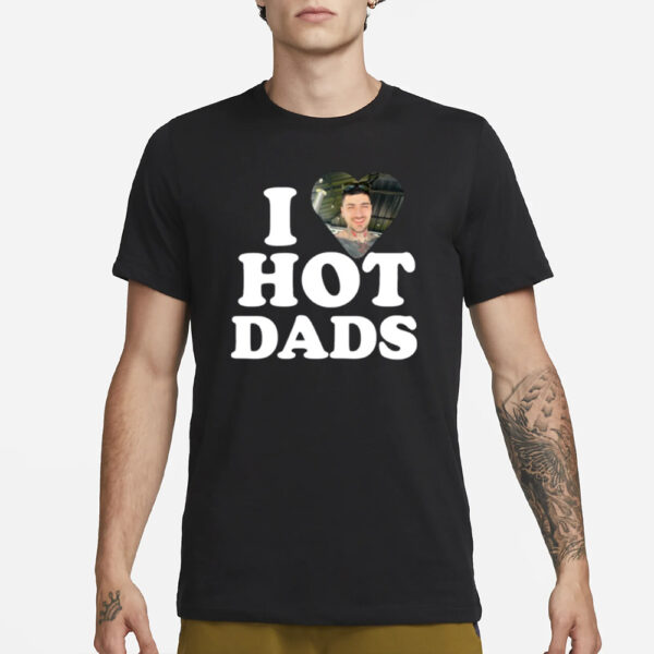 Zwiftiebaby I Love Hot Dads Zaddy Zayn T-Shirt1