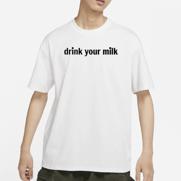 arlie Drink Your Milk T-Shirts